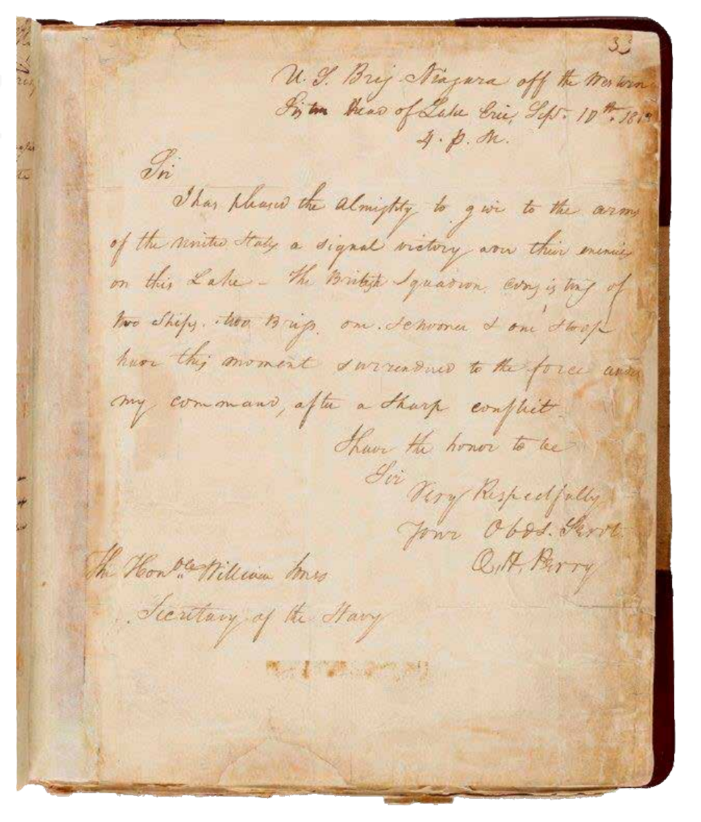 a leter from Commodore Oliver Hazard Perry reporting his 
“signal” victory over a British fleet on Lake Erie 
in 1813.