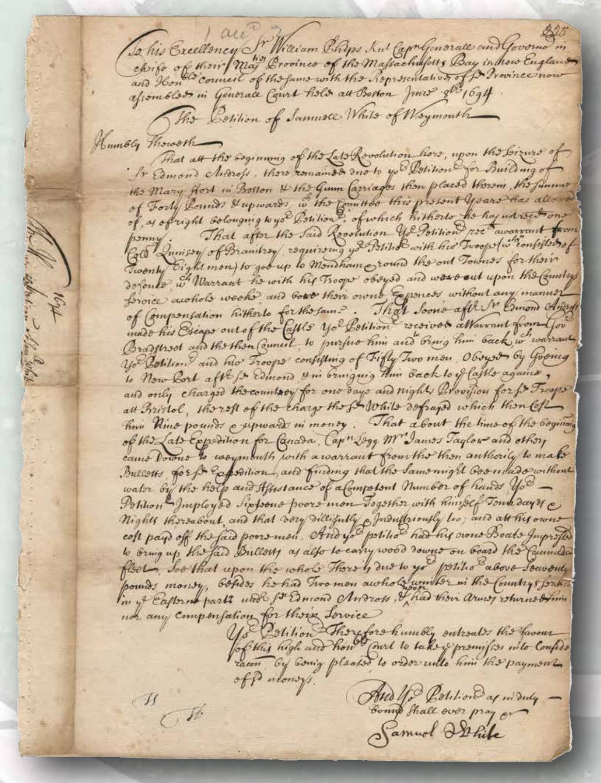 Historical document from 1694 where Samuel White of Weymouth petitions Governor William Phipps for reimbursement of expenses incurred during the capture of Edmund Andros, detailing the pursuit and return of Andros to the castle by White and his fifty-two men.