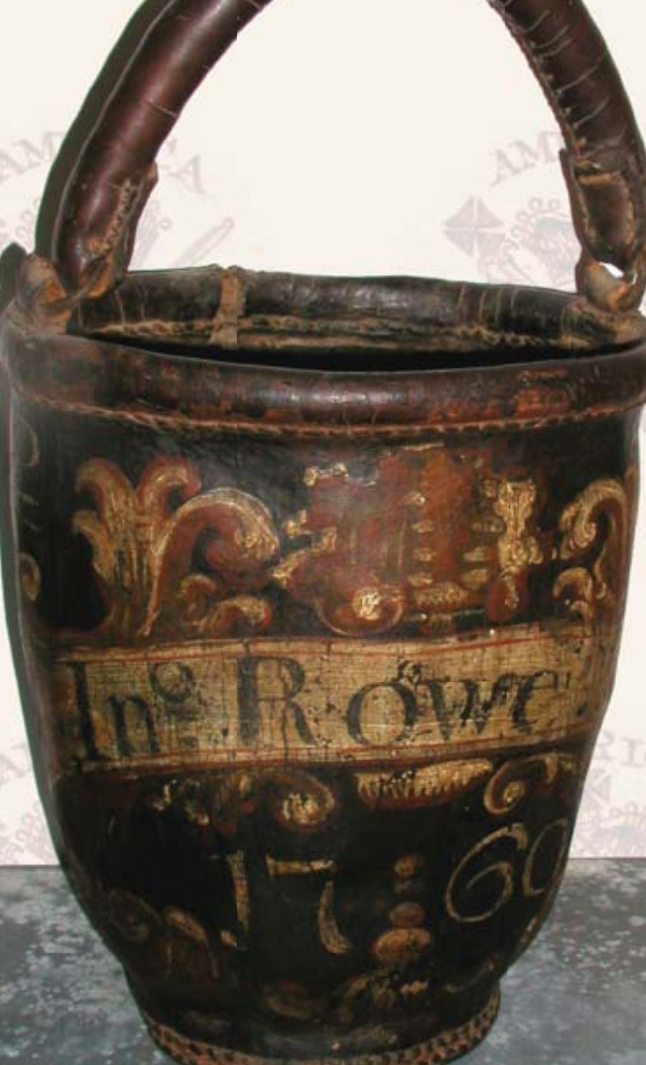 Merchant John Rowe's bucket was 
used in fighting the 1760 Boston fire. 
BosTON FmE H1sTORJCAL Soc1ETY