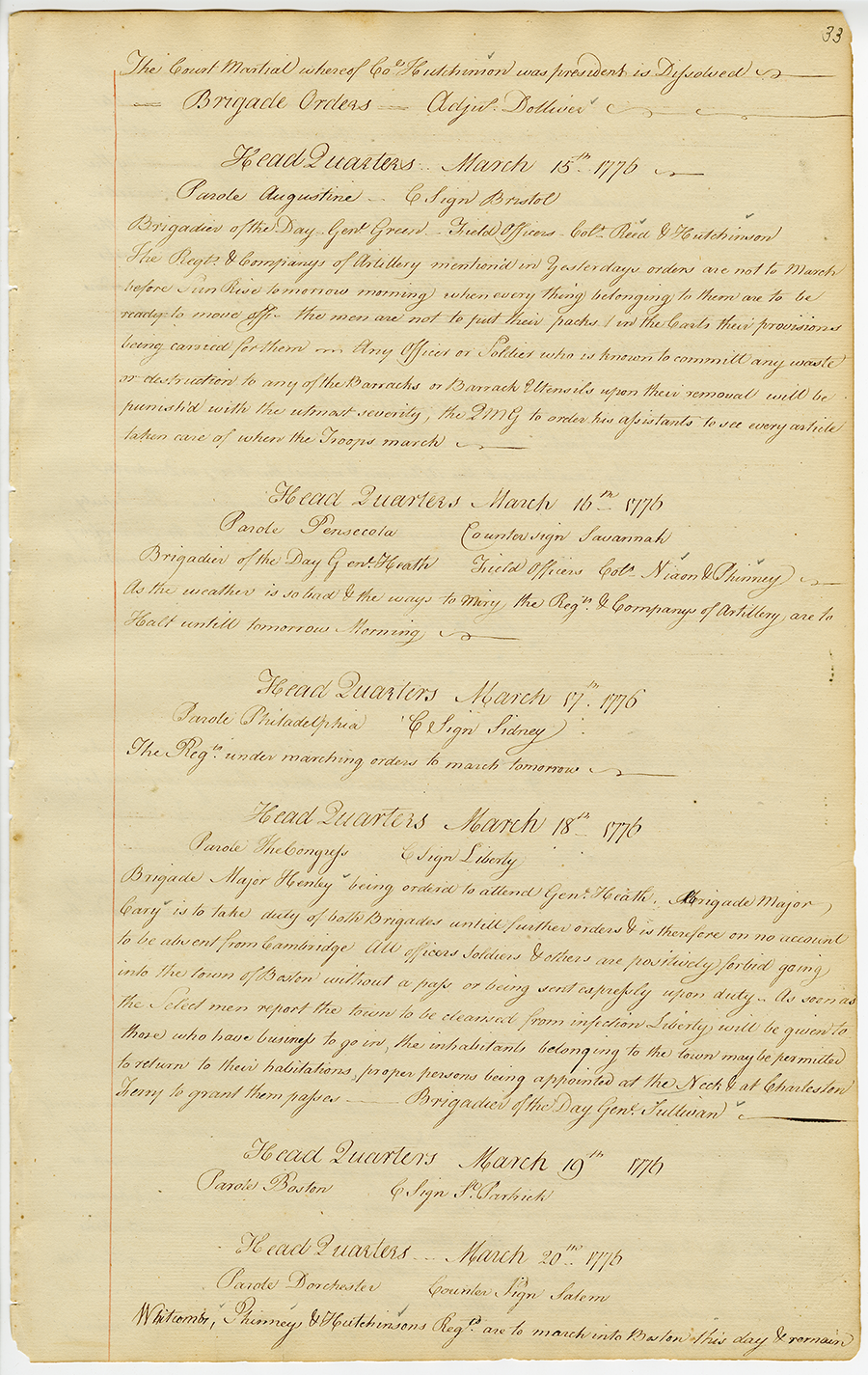 General Order for March 15-20, 1776. The passwords issued to the army in daily orders reflect the army's jubilation at ending the British occupation of Boston. These include Liberty, The Congress, and St. Patrick, commemorating the day the evacuation took place.