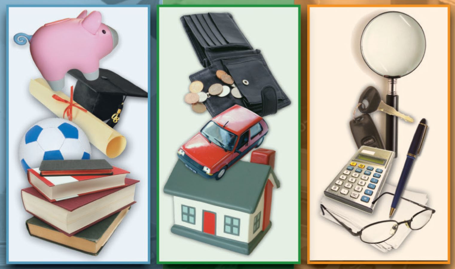 An image with three frames. 1 st frame is a piggy bank on books. 2nd frame is a wallet, house, car. 3rd one is magnifying glass keys, pen, glasses, calculator.